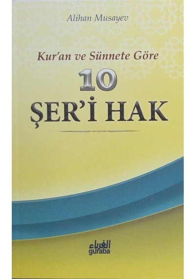 Kur'an ve Sünnete Göre 10 Şer'i Hak / Alihan Musayev