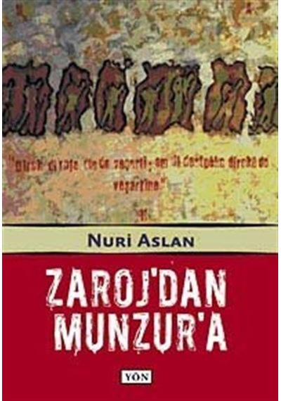 Zaroj'dan Munzur'a - Nuri Aslan - Yön Yayıncılık