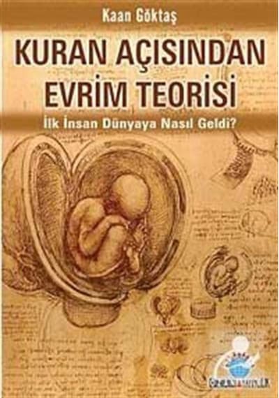 Kuran Açısından Evrim Teorisi - Kaan Göktaş - Ozan Yayıncılık