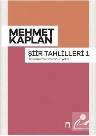 Şiir Tahlilleri 1 - Tanzimat'tan Cumhuriyet'e - Mehmet Kaplan - Dergah Yayınları