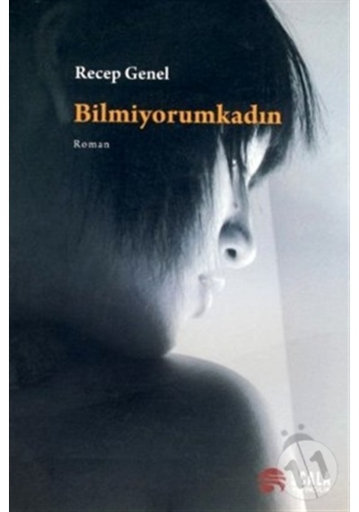 Bilmiyorum Kadın