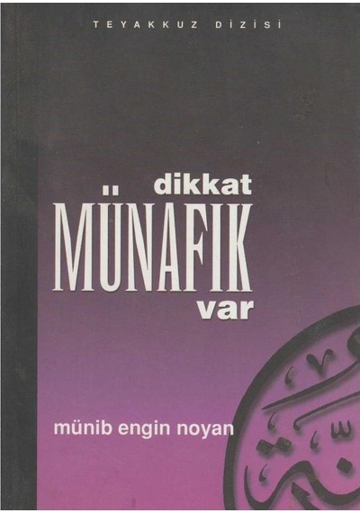 Dikkat Münafık Var - Münib Engin Noyan İlk Baskı 2003
