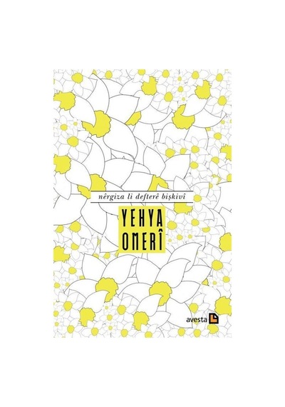 Nergiza li Deftere Bişkivi - Yehya Omeri - Avesta Yayınları