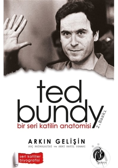 Bir Seri Katilin Anatomisi: Ted Bundy/Arkın Gelişin