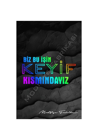 Biz Bu İşin Keyif Kısmındayız Sticker Folyo Hologram 20 X 10,5 Cm
