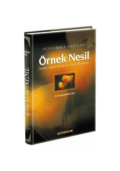 Peygamber Dostları Örnek Nesil İslamı Nasıl Anladılar Nasıl Yaş