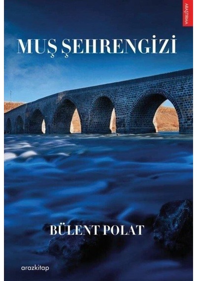 Muş Şehrengizi - Bülent Polat - Araz Kitap
