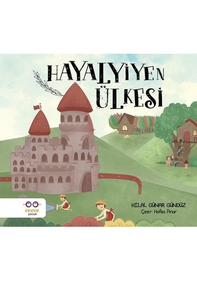 Hayalyiyen Ülkesi / Hilal Günar Gündüz