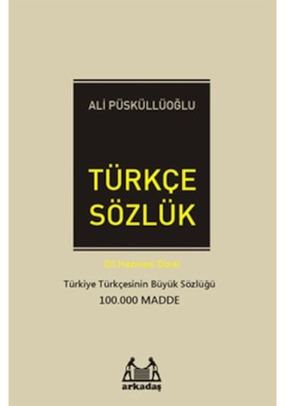 Türkçe Sözlük (100.000 Madde) - Ali Püsküllüoğlu - Arkadaş Yayıncılık