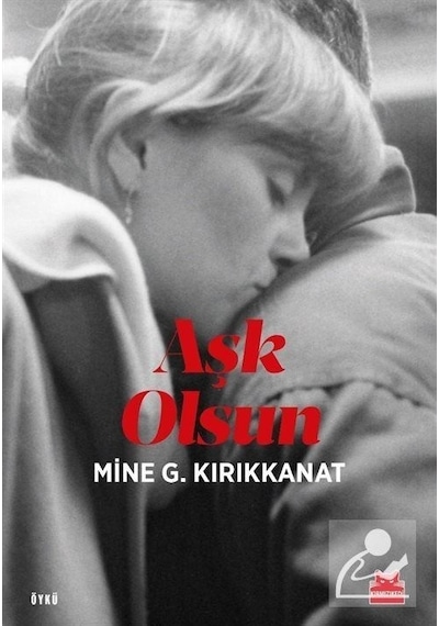 Aşk Olsun - Mine G. Kırıkkanat - Kırmızı Kedi