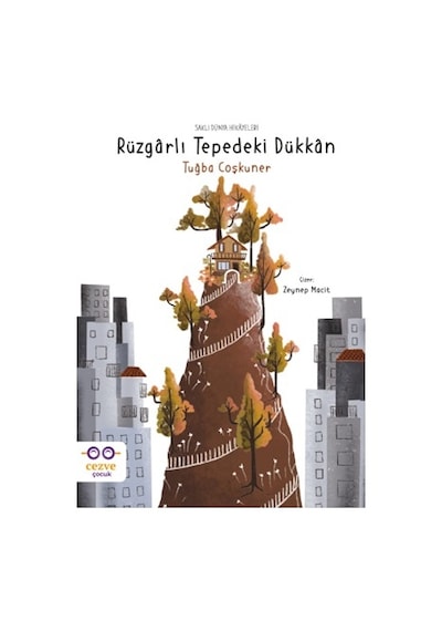 Rüzgarlı Tepedeki Dükkan - Saklı Dünya Hikayeleri - Tuğba Coşkuner - Cezve Çocuk