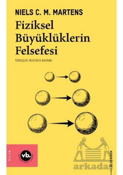 Fiziksel Büyüklüklerin Felsefesi Vakıfbank Kültür Yayınları
