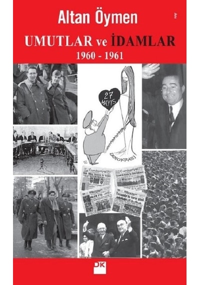 Umutlar ve İdamlar 1960-1961 - Altan Öymen - Doğan Kitap