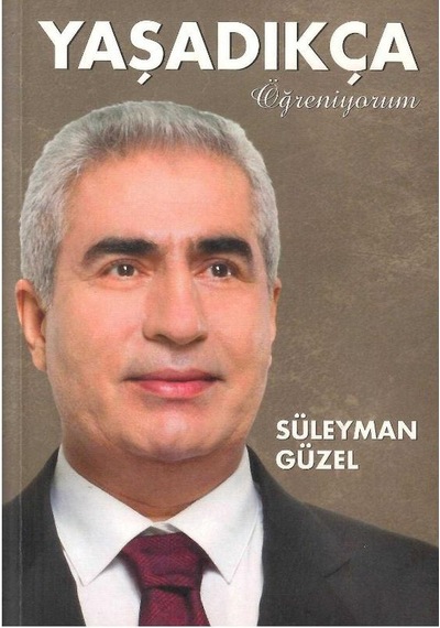Yaşadıkça Öğreniyorum - Süleyman Güzel 1.baskı