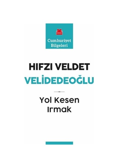 Yol Kesen Irmak - Hıfzı Veldet Velidedeoğlu