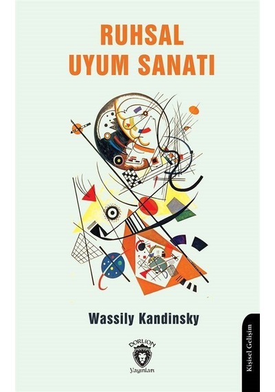 Ruhsal Uyum Sanatı / Wassily Kandinsky