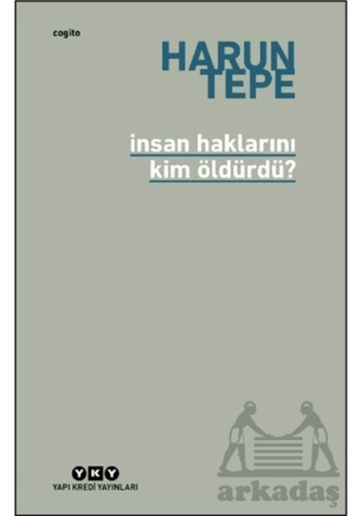 İnsan Haklarını Kim Öldürdü Yapı Kredi Yayınları