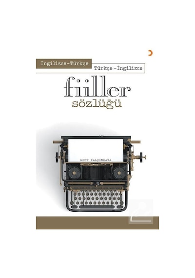 İngilizce - Türkçe Türkçe - İngilizce Fiiller Sözlüğü - Mert Yalçınkaya - Cinius