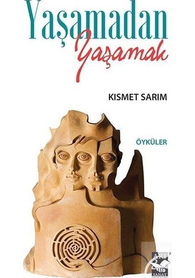 Yaşamadan Yaşamak - Kısmet Sarım