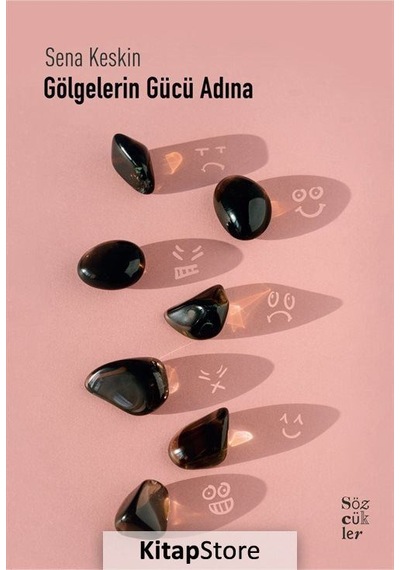 Gölgelerin Gücü Adına - Sena Keskin - Sözcükler