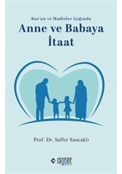Anne Ve Babaya İtaat / Prof. Dr. Saffet Sancaklı