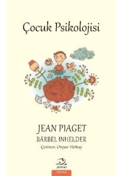 Çocuk Psikolojisi - Jean Piaget -  Barbel Inhelder - Pinhan Yayıncılık