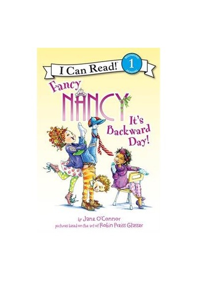 Fancy Nancy: It's Backward Day! (I Can Read, Level 1) 9780062269812
