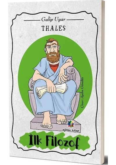 Thales: İlk Filozof - Galip Uyar - Eğiten Kitap