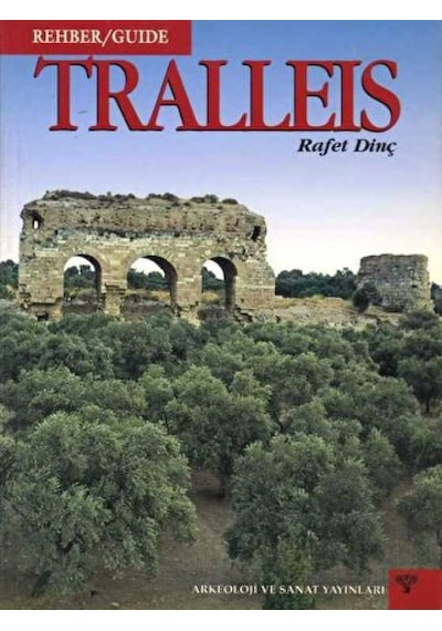 Tralleis Rehber / Guide -  Arkeoloji ve Sanat Yayınları