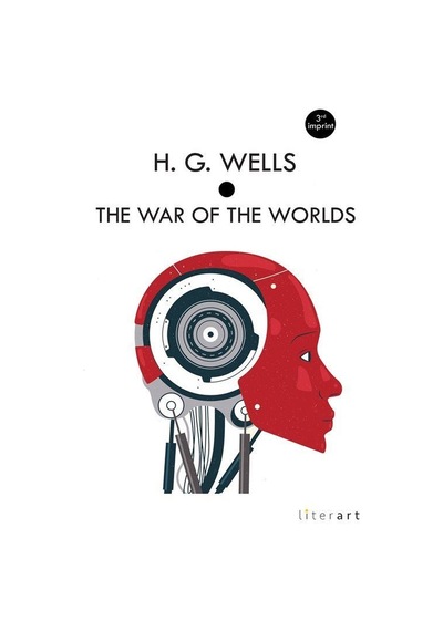 The War Of The Worlds / Herbert George Wells