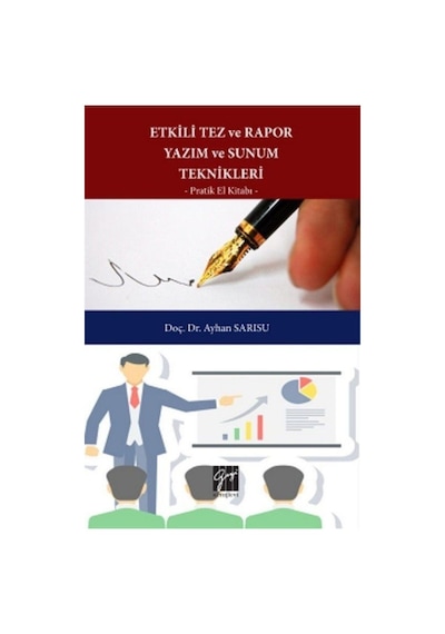 Etkili Tez ve Rapor Yazım ve Sunum Teknikleri Pratik El Kitabı...
