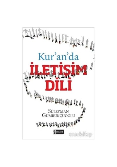 Kur'an'da İletişim Dili  - Süleyman Gümrükçüoğlu  - Etkileşim