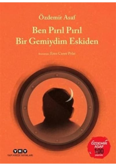 Ben Pırıl Pırıl Bir Gemiydim Eskiden: Özdemir Asaf 100 Yaşında