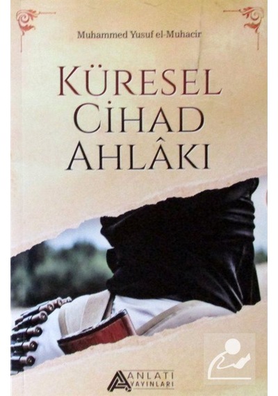Küresel Cihad Ahlakı / Muhammed Yusuf el-Muhacir 9786058242142