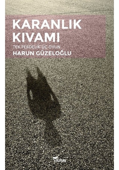 Karanlık Kıvamı - Harun Güzeloğlu - Yazılama