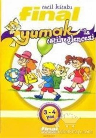 Yumakla Tatil Eğlencesi 3-4 Yaş - Final Yayınları