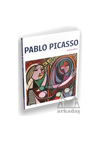 Pablo Picasso - Sanatın Büyük Ustaları 22 Hayalperest Kitap