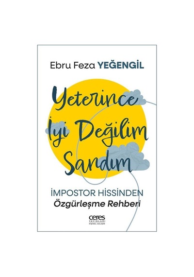 Yeterince İyi Değilim Sandım & İmpostor Hissinden Özgürleşme R...