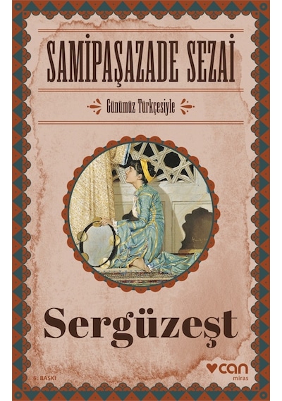 Sergüzeşt (Günümüz Türkçesiyle) - Samipaşazade Sezai - Can Yayınları