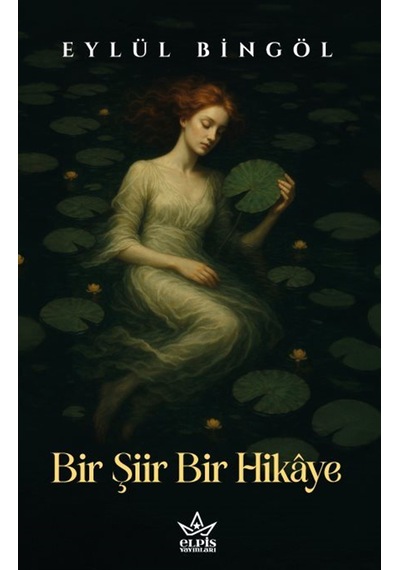 Bir Şiir Bir Hikaye / Eylül Bingöl
