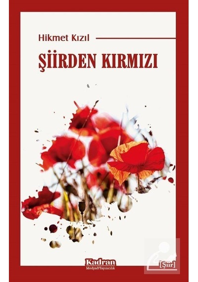 Şiirden Kırmızı - Hikmet Kızıl - Kadran Medya&Yayıncılık
