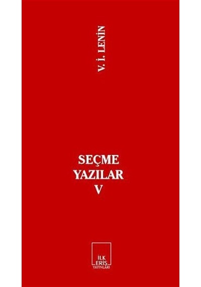 Seçme Yazılar 5 / Vladimir İlyiç Lenin