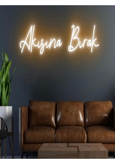 Akışına Bırak Yazılı Neon Tabela Turuncu