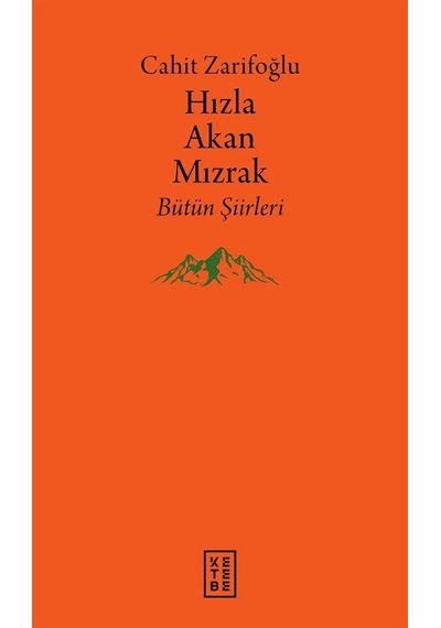 Hızla Akan Mızrak / Cahit Zarifoğlu
