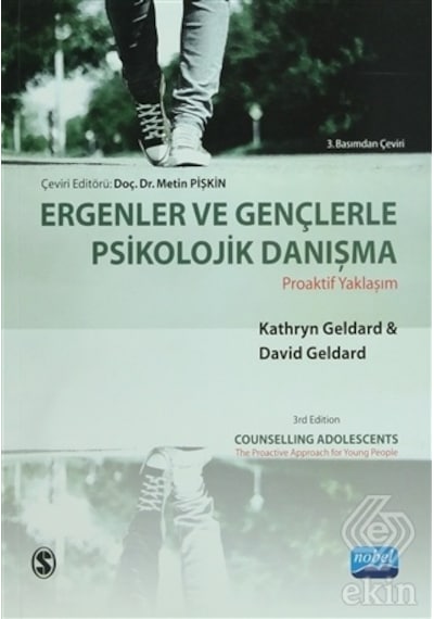Ergenler ve Gençlerle Psikolojik Danışma - David Geldart -  Katryn Geldart - Nobel Akademik Yayıncılık
