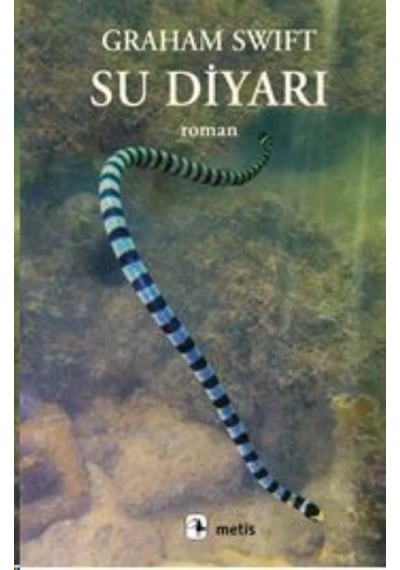 Su Diyarı - Graham Swift - Metis Yayınları
