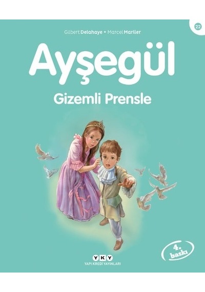 Ayşegül 22 - Gizemli Prensle - Gilbert Delahaye - Yapı Kredi Yayınları