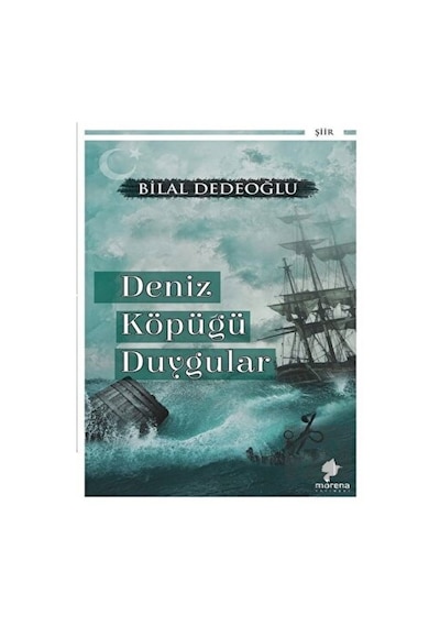 Deniz Köpüğü Duygular - Bilal Dedeoğlu - Morena Yayınevi