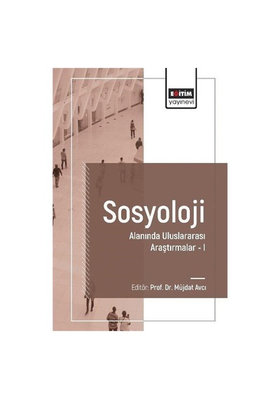 Sosyoloji Alanında Uluslararası Araştırmalar I / Kolektif