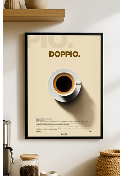 Doppio Kahve Siyah Ahşap Çerçeveli Poster, Dekoratif Duvar Tablosu